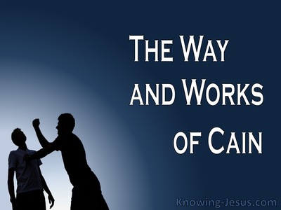The Way and Works of Cain